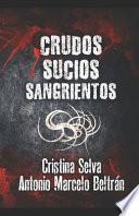 Crudos, Sucios, Sangrientos