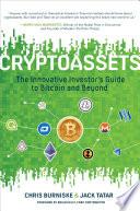 Cryptoassets: The Innovative Investor's Guide to Bitcoin and Beyond