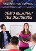 C鏔o mejorar tus discursos (Strengthening Public Speaking Skills)