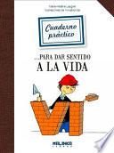 Cuaderno Practico Para Dar Sentido a la Vida