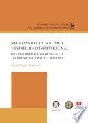 Cuadernos de filosofía del derecho contemporáneo: neoconstitucionalismo y estabilidad institucional.