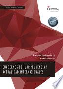 Cuadernos de Jurisprudencia y Actualidad Internacionales.