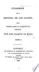 Cuadros de la historia de los Arabes