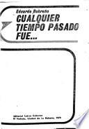 Cualquier tiempo pasado fue ...