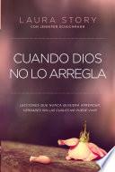 Cuando Dios no lo arregla