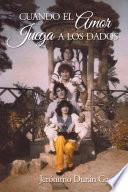Cuando el amor juega a los dados