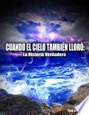 Cuando El Cielo También Lloró
