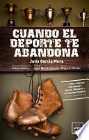 Cuando el deporte te abandona
