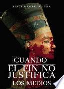 Cuando el fin no justifica los medios