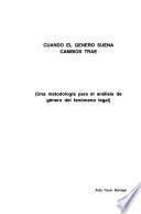 Cuando el género suena cambios trae