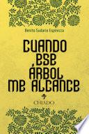 Cuando ese árbol me alcance