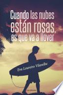 Cuando las nubes están rosas, es que va a llover