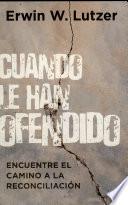 Cuando le han ofendido