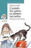 Cuando los gatos se sienten tan solos