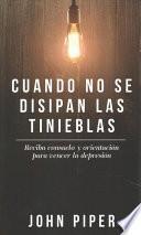 Cuando No Se Disipan Las Tinieblas