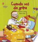 Cuando nos da gripa