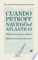 Cuando Petkoff navegó el Atlántico