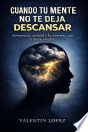 Cuando Tu Mente No Te Deja Descansar