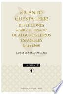 ¡Cuánto cuesta leer! Reflexiones sobre el precio de algunos libros españoles (1543-1806)