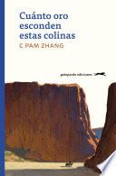 Cuánto oro esconden estas colinas