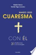 Cuaresma 2020, con Él