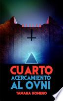 Cuarto acercamiento al ovni