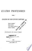 Cuatro profesores del Colegio de san Luis de Cartago