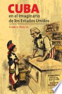 Cuba en el imaginario de los Estados Unidos