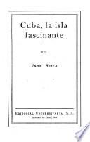 Cuba, la isla fascinante