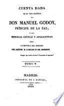 Cuenta dada de su vida política por Don Manuel Godoy, príncipe de la Paz