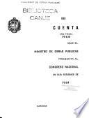 Cuenta que el Ministro de Obras Públicas presenta al Congreso Nacional en sus sesiones ordinarias de ...