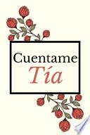 Cuentame Tía