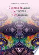 Cuentos de amor de locura y de muerte