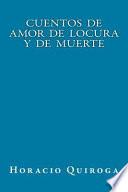 Cuentos de Amor de Locura y de Muerte