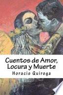 Cuentos de Amor, Locura y Muerte