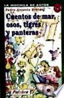 Cuentos de mar, osos, tigres y panteras