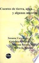 Cuentos de tierra, agua--y algunos muertos
