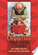 Cuentos Para Chicos y Grandes = Stories for Young and Old