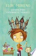 Libro Cuentos para entender el mundo 2 / Short Stories to Understand the World (Book 2)