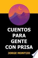 Cuentos Para Gente Con Prisa