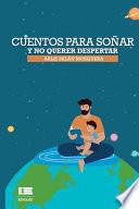 Cuentos para soñar y no querer despertar