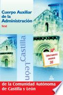 Cuerpo Auxiliar de la Administracion de la Comunidad de Castilla Y Leon. Test.ebook