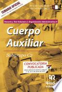 Cuerpo Auxiliar. Subgrupo C2. Temario y test. Volumen 2. Organización Administrativa II. Junta de Comunidades de Castilla-La Mancha