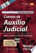 Cuerpo de Auxilio Judicial. Administración de Justicia. Temario. Volumen 3