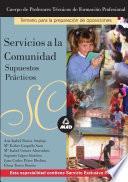 Cuerpo de Profesores Técnicos de Formacion Profesional. Servicios a la Comunidad. Volumen Practico