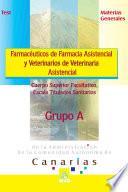 Cuerpo Superior Facultativo, Escala Titulados Sanitarios(grupo A) Admon. C.autonoma Canarias. Farmaceuticos de Farmacia Asistencial Y Veterinarios de Veterinaria Asistencial.test Materias Grl Ebook