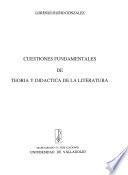 Cuestiones fundamentales de teoría y didáctica de la literatura
