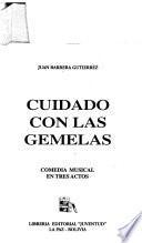 Cuidado con las gemelas