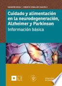 Cuidado y alimentación en la neurodegeneración, Alzheimer y Parkinson