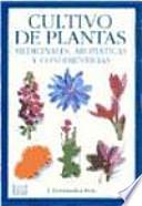 Cultivo de plantas medicinales, aromáticas y condimenticias